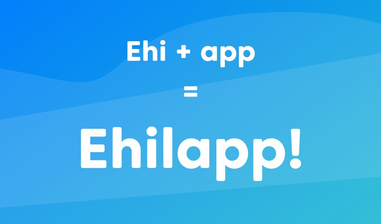 Ehi + app = Ehilapp!